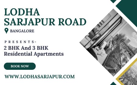 Lodha Sarjapur Road Bangalore - Discover Serenity And Moments Of Serendipity