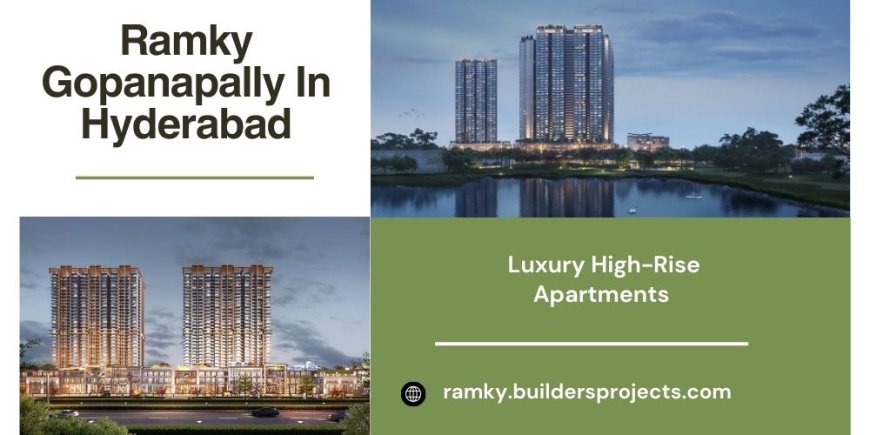 New Launched Ramky Projects In Hyderabad | A Higher Quality Of Living