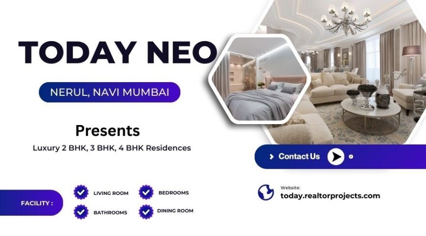 Today Neo Nerul Navi Mumbai - Step into urban luxury and style