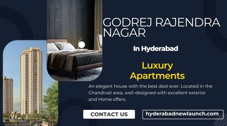 Discover Modern Living at Godrej Project in Rajendra Nagar Hyderabad