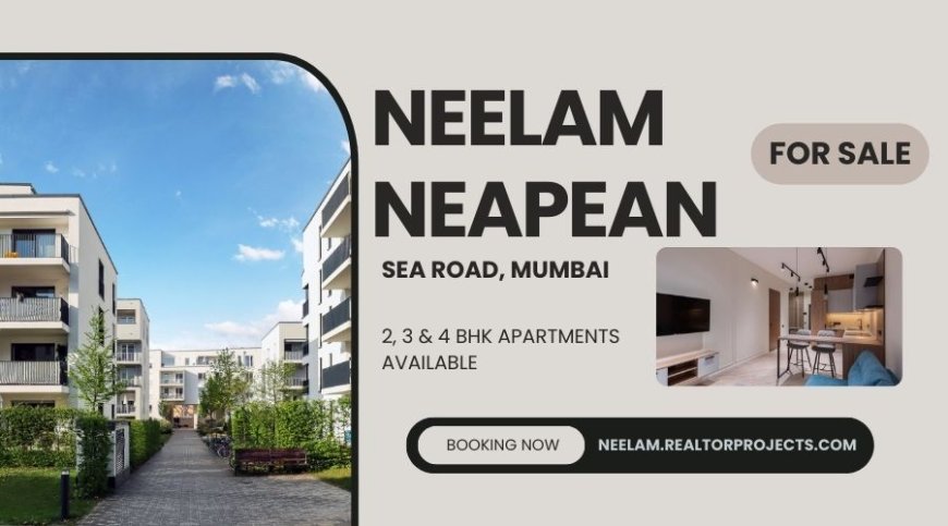 Neelam Neapean Sea Road Invest in beauty and elegance in Mumbai