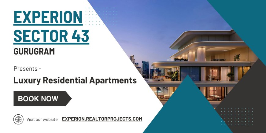 Experion Sector 43 - New Launch Project In Noida
