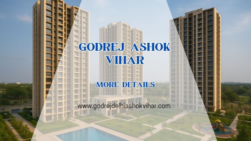 Godrej Ashok Vihar | Buy Modern Residence In Delhi