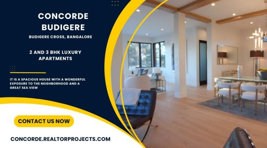 Concorde Budigere Bangalore – Your Gateway to 2 & 3 BHK Luxury Living at Budigere Cross