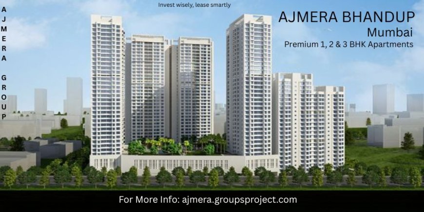 Ajmera Bhandup Mumbai - Come, Experience A Magical Life
