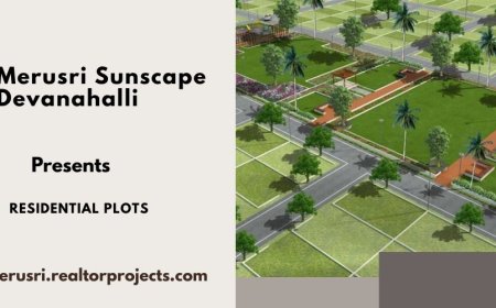 Merusri Sunscape Devanahalli – Secure Plots with Connectivity and Lifestyle Benefits