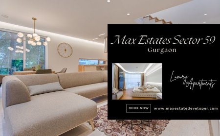 A Future of Comfort and Luxury Awaits at Max Estates Sector 59 Gurgaon