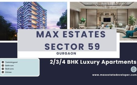 Max Estates Sector 59 Gurugram - Discover The Essence Of Fine Living