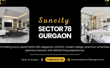 Suncity Sector 78 – A Luxurious Haven Crafted for Modern Urban Families