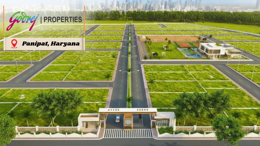 Godrej Panipat Plots – The Opportunity You Can’t Ignore