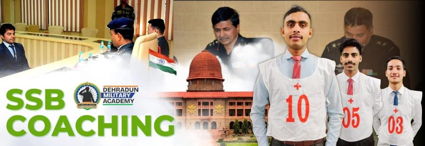 CDS Coaching in Dehradun | NDA Coaching Institutes in Dehradun | Best SSB Coaching in Dehradun