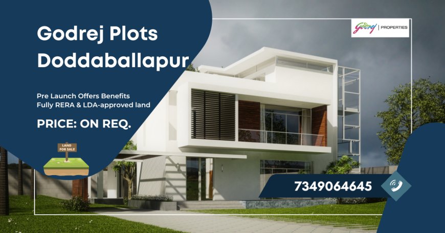 Godrej Plots Doddaballapur | Premium Residential Plots in North Bangalore
