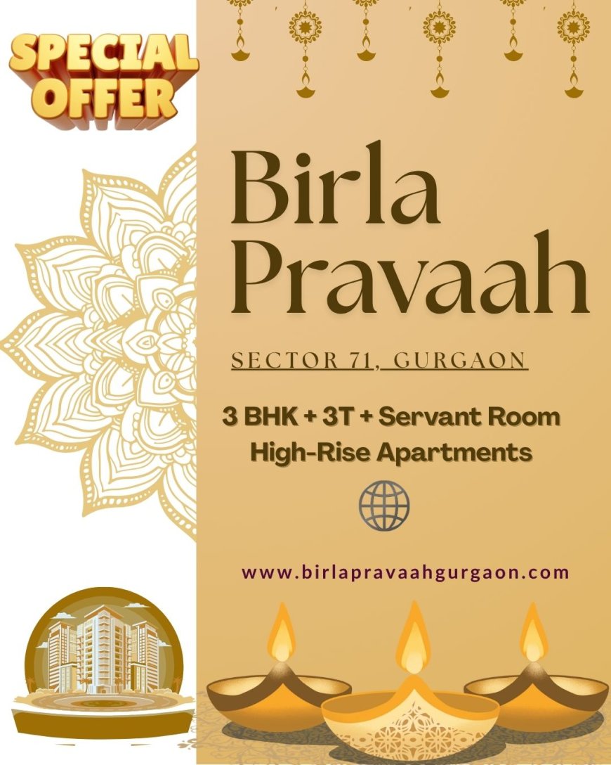 Birla Pravaah Sector 71 Gurgaon Luxury awaits, are you ready?