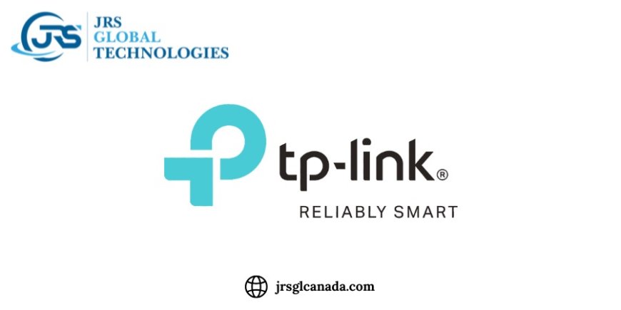 TP-Link: Trusted Supplier and Distributor of Networking Solutions in Canada