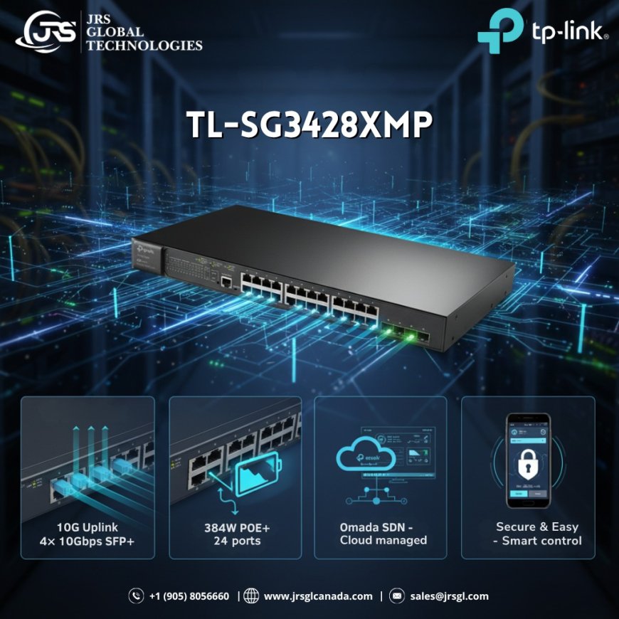 TP-Link SG3428XMP in Canada | A Smart Network Investment