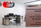Max Estate Sector 65 Gurgaon – Office & Retail Spaces
