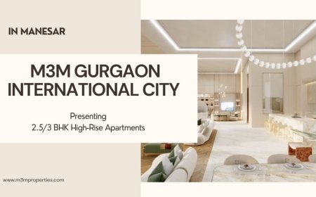 Experience High-Rise Luxury Living at M3M Gurgaon International City Manesar