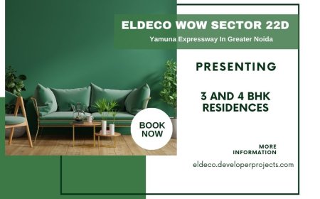 Eldeco WOW Sector 22D  Redefining Modern Residential Living on Yamuna Expressway