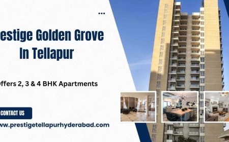 Prestige Golden Grove Tellapur | Transforming, Hyderabad's Luxury Township Lifestyle