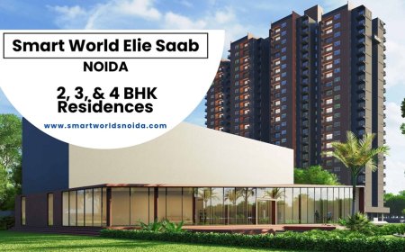 Smart World Elie Saab Sector 98 Noida: A New Expression of Luxury Living on the Expressway