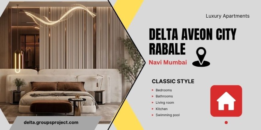 Delta Aveon City Navi Mumbai - Creating Skylines That Define Modern Dreams