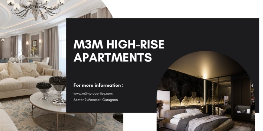 M3M High-Rise Apartments Manesar – Where Luxury Living Touches the Sky