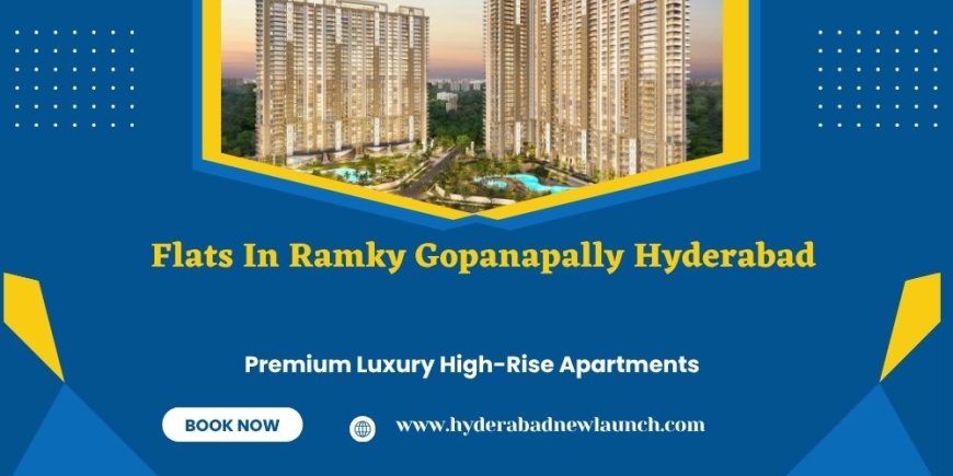 The Sky's the Limit: Discovering Luxury at Ramky Gopanapally, Hyderabad