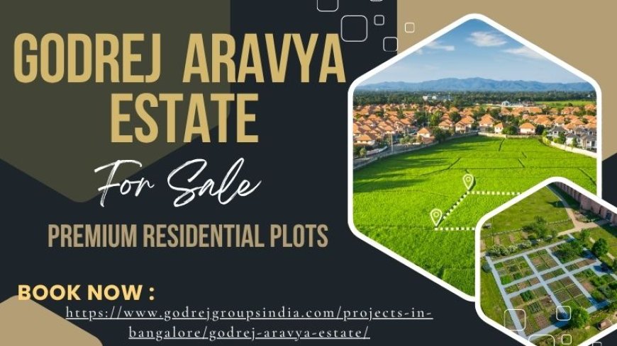 Discover the Freedom to Design Your Dream Home at Godrej Aravya Estate