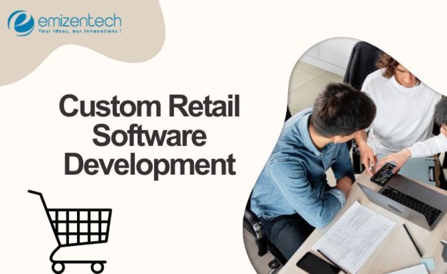 Custom Retail Software Development