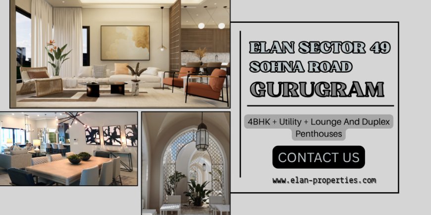 Elan Sector 49 Gurugram A Lifestyle Beyond Imagination