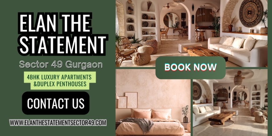 Elan The Statement Sector 49 Gurgaon Luxury Lifestyle Address