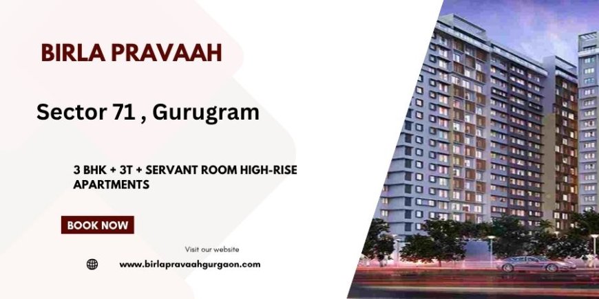 Birla Pravaah Project In Gurugram  - Welcome Home to New Beginnings