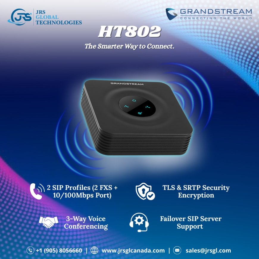 Why Real Estate Professionals in Canada Are Turning to the Grandstream HT802 by JRS Global Technologies