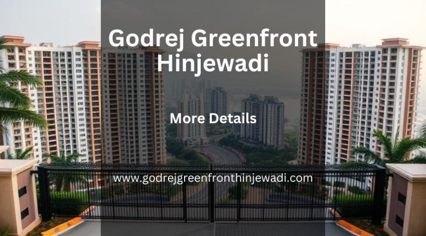 Godrej Greenfront Hinjewadi | Buy Your Dream Lifestyle In Pune