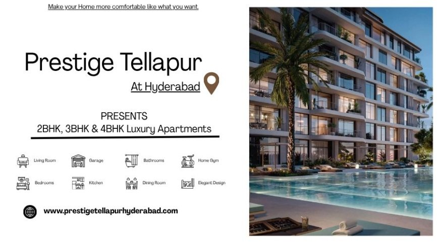 Prestige Tellapur Hyderabad | Moving you toward your dreams