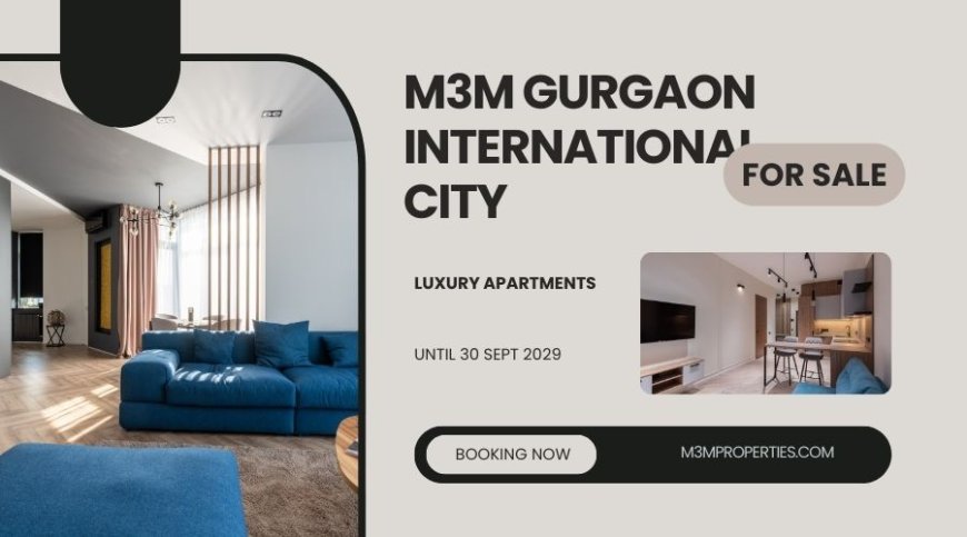 M3M GIC Manesar | Elevate Your Lifestyle in Gurgaon