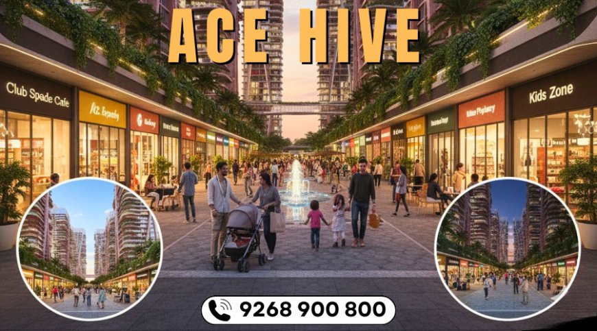ACE Hive Sector 22A 9268900800 Complete Guide for Buyers & Investors