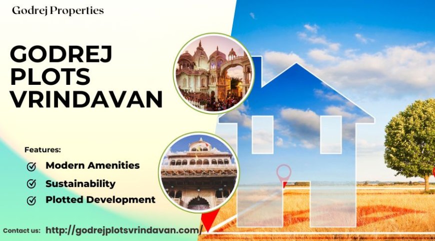 Godrej Plots Vrindavan Location | Prime Connectivity