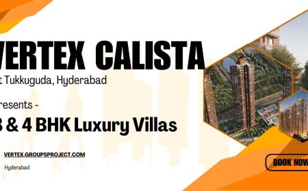 Vertex Calista Hyderabad - Premium 4 And 5 BHK Villas Crafted for Modern Families