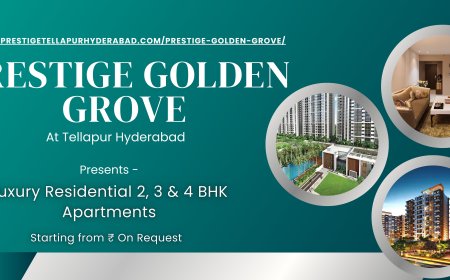 Prestige Golden Grove: Redefining Opulent Living in Tellapur Hyderabad
