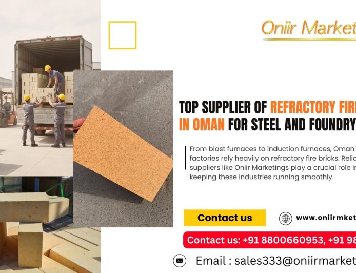 Top Supplier of Refractory Fire Bricks in Oman for Steel and Foundry Units
