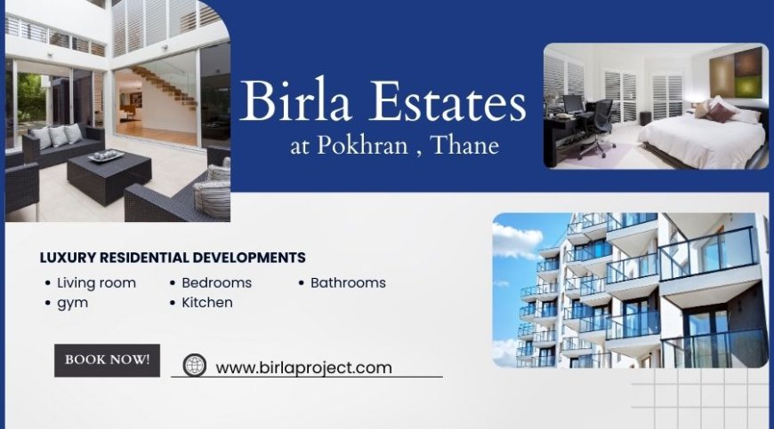 Birla Estates Pokhran Thane | Vibrant Community Living