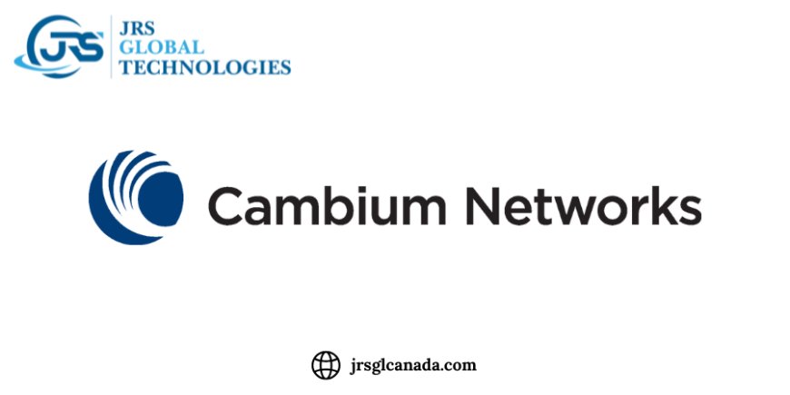Cambium Networks - Connecting Properties Without Limits