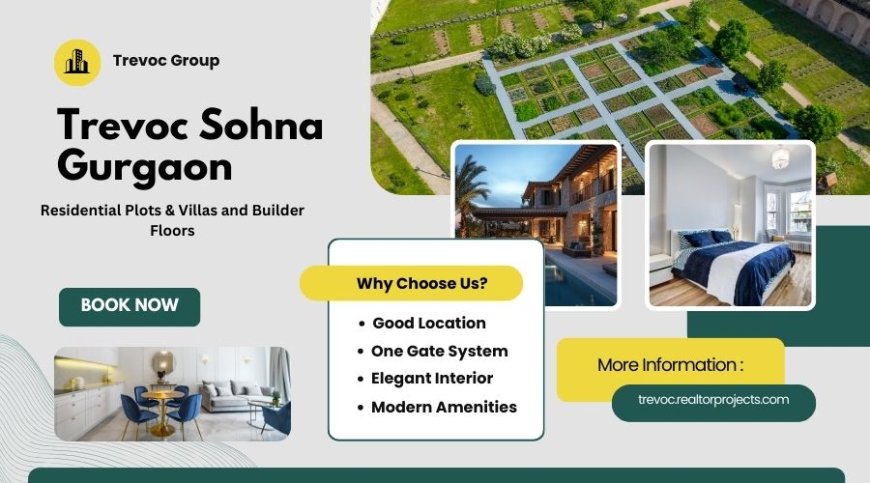 Trevoc Sohna Gurgaon |  Modern Living with Timeless Appeal
