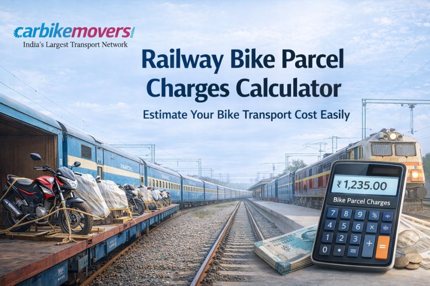 Railway Bike Parcel Charges Calculator: A Complete Guide to Estimating Bike Transport Costs in India