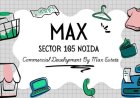 Max Sector 105 Noida | Commercial Development By Max Estate