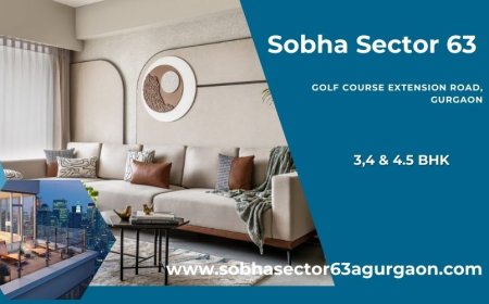 Sobha Sector 63: Redefining Luxury Living on Golf Course Extension Road, Gurugram