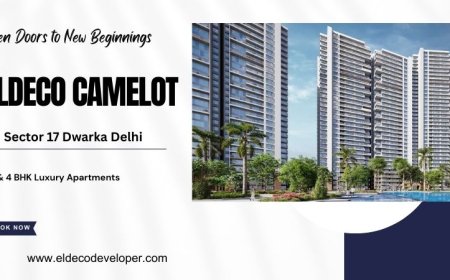 Eldeco Camelot Sector 17 Dwarka - A New Benchmark In Luxury Living