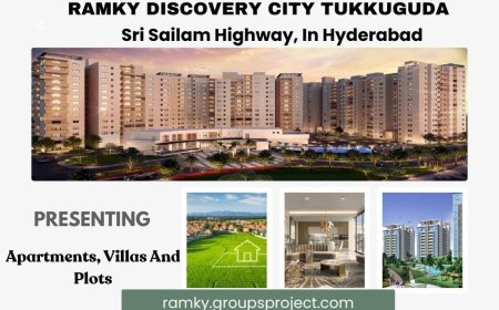 Ramky Discovery City Tukkuguda – A Grand Residential Township on Sri Sailam Highway, Hyderabad