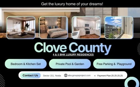 Clove County Sector 151 Noida | Modern Bliss Luxury Residences